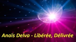 Anaïs Delva  La reine des neiges  Libérée délivrée Lyrics [upl. by Atinra]