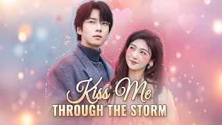 Kiss Me Through the Storm Full Movie  DramaBox [upl. by Aevin]