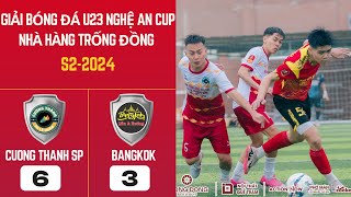 HIGHLIGHT  VÒNG 2  CUP NHÀ HÀNG TRỐNG ĐỒNG  S22024  CƯỜNG THÀNH vs LẨU BANGKOK [upl. by Yarw]