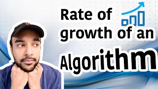 Rate of Growth of an Algorithm See with visuals  Study Algorithms [upl. by Koa]