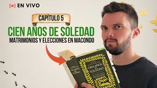 Leyendo Cien años de soledad ¡Elecciones corruptas en Macondo  Capítulo 5 [upl. by Casar806]