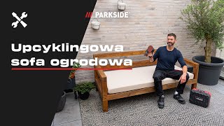 Odnawiamy naszą zwietrzałą sofę zewnętrzną  PARKSIDE DIY [upl. by Notsahc]