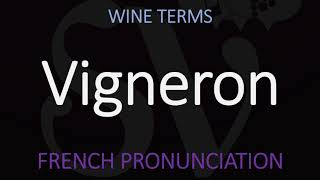 What is a Vigneron How to Pronounce it Correctly French Wine Term [upl. by Eiruam]