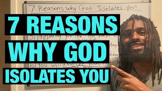 7 Reasons Why God Isolates You [upl. by Wini106]