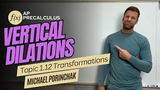 Vertical Dilations AP Precalculus Topic 112 Transformations of Functions [upl. by Jacoba]