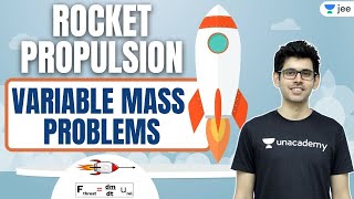 JEE Rocket Propulsion  Variable Mass Problems  Class 11  Unacademy JEE  Physics  Namo Kaul [upl. by Otnas980]