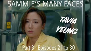 Modern Dynasty 家族榮耀 SAMMIES MANY FACES Part 3 Episode 21 to 30  Tavia Yeung 楊茜尧  TVB [upl. by Orgel]