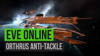 EVE Online  Orthrus  AntiTackle [upl. by Amalburga]