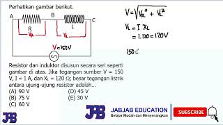 Resistor dan induktor disusun secara seri seperti gambar di atas Jika tegangan sumber V  150 V [upl. by Mignonne]