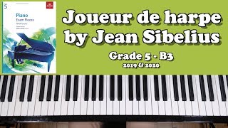 ABRSM Grade 5 Piano 2019 amp 2020 B3  SIBELIUS Joueur de harpe [upl. by Ehman473]