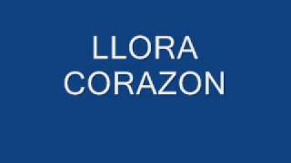 LOS JUAREZ 4  LLORA CORAZON [upl. by Nirag154]