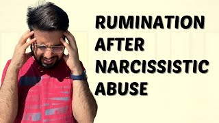 How to STOP Ruminating After Narcissistic Abuse [upl. by Dallas]