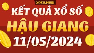 Xổ số Hậu Giang ngày 11 Tháng 5  XSHG 115  KQXSHG  Kết quả xổ số kiến thiết Hậu Giang hôm nay [upl. by Attennod478]