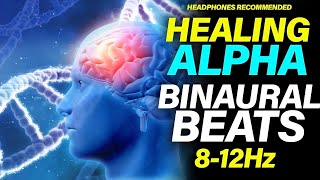 DEEP ALPHA BINAURAL BEATS  812 Hz Pure Frequencies for Healing  Focus  Relaxation  Creativity [upl. by Nylek244]