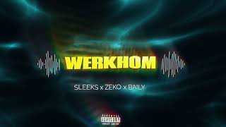 Bailey ft Sleeks x Zeko Werkhom [upl. by Currie722]