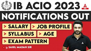 IB ACIO 2023 Notification  IB ACIO Syllabus Exam Pattern Salary Job Profile  Full Details [upl. by Ahseekan]