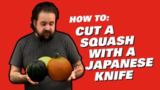 How to Cut a Squash with a Japanese Knife [upl. by Oralie98]