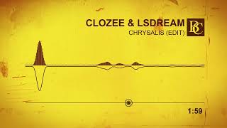 CloZee amp LSDream  Chrysalis BornovaCoast Edit [upl. by Kcirdet]