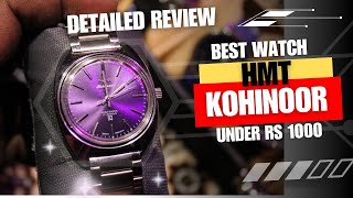 HMT Kohinoor Purple Dial Review  Best Watch under 15K  How to Buy from unofficial sellers [upl. by Haas]