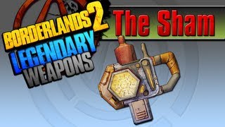 BORDERLANDS 2  The Sham Legendary Weapons Guide [upl. by Annaihs492]