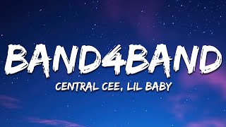 Central Cee  BAND4BAND Lyrics Ft Lil Baby [upl. by Alacim]