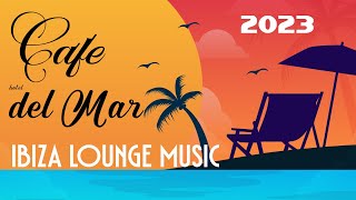 Chillout CAFE  Del Mar 2023 Ibiza Lounge Music  Balearic Beach Mix [upl. by Hokanson]