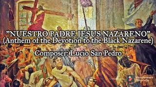 quotNuestro Padre Jesus Nazarenoquot  Anthem of the Devotion to the Black Nazarene [upl. by Haakon]