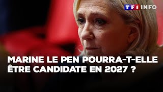 Marine Le Pen pourratelle être candidate en 2027 ｜TF1 INFO [upl. by Browne]