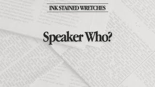 Speaker Who  Ink Stained Wretches [upl. by Rani652]