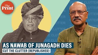 As Junagadh nawab Jahangir Khan dies abridged Ep 541 on Pakistan’s claim over former princely state [upl. by Ailongam]