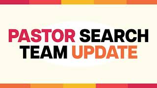 10123  Pastor Search Team Update [upl. by Ri]