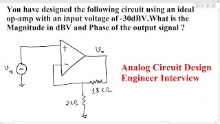 Analog Circuit Design Engineer interview  find output voltage amplitude in dBV and phase wrt input [upl. by Daffy]