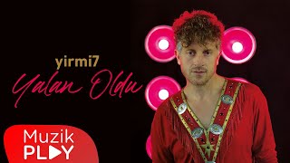 yirmi7  Yalan Oldu Official Video [upl. by Emirac905]