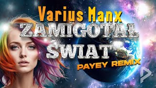 Varius Manx  Zamigotał Świat Payey remix VariusManx polskamuzyka zabawa [upl. by Uda]