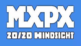 MxPx  quot2020 Hindsightquot Lyric Video [upl. by Medina]