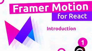 Framer Motion for React 1  Introduction [upl. by Ijies]