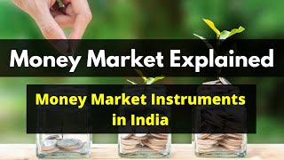 Money Market Explained  Money Market Instruments in India  Money Market Kya hai in Hindi [upl. by Attey]