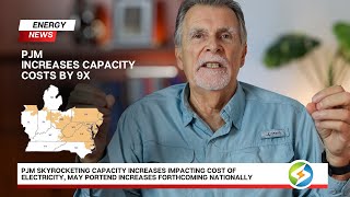 Energy News PJM Skyrocketing Capacity Impacts Cost of Electricity Increases Forthcoming Nationally [upl. by Chrisy834]