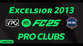 FC 25 CZ  Pro Clubs  Excelsior 2013 051124  VPG CZampSK  MCSL  1season MIC OFF [upl. by Gilbertina]