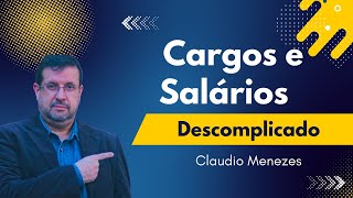 CARGOS E SALÁRIOS  DESCOMPLICADO [upl. by Ehcropal]