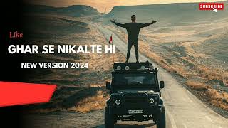 Ghar Se Nikalte Hi Song  New Version 2024  Album Ek Thi Rani [upl. by Berke]