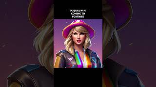 TAYLOR SWIFT COMING TO FORTNITE fortnite [upl. by Zavras]