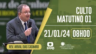 CULTO MATUTINO  08H  Rev Arival Dias Casimiro  Igreja Presbiteriana de Pinheiros  IPPTV [upl. by Ogir304]