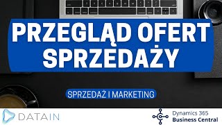 534 Proces sprzedaży PRZEGLĄD OFERT SPRZEDAŻY  Dynamics Business Central PL  NAV [upl. by Ennaeed]