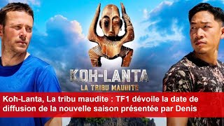 KohLanta La tribu maudite  TF1 dévoile la date de diffusion de la nouvelle saison [upl. by Osmund]