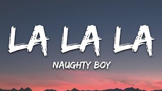 Naughty Boy Sam Smith  La la la Lyrics [upl. by Sharl886]