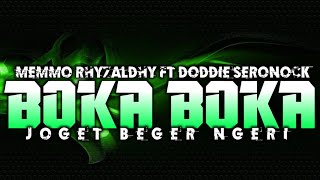 BOKA BOKA MIX BY MEMMO RHYZALDHY FT DODDIE SERONOCK [upl. by Oba]