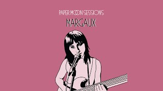 Margaux  Hot Faced Paper Moon Sessions [upl. by Delos]