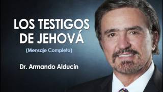 🔴 LA VERDAD SOBRE LOS TESTIGOS DE JEHOVÁ  Prédicas y reflexiones cristianas 🙏🙏🙏 [upl. by Elianora520]