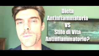 Dieta Antinfiammatoria VS Stile di Vita Antinfiammatorio [upl. by Ayotna916]